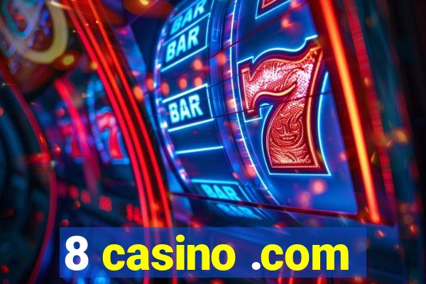 8 casino .com